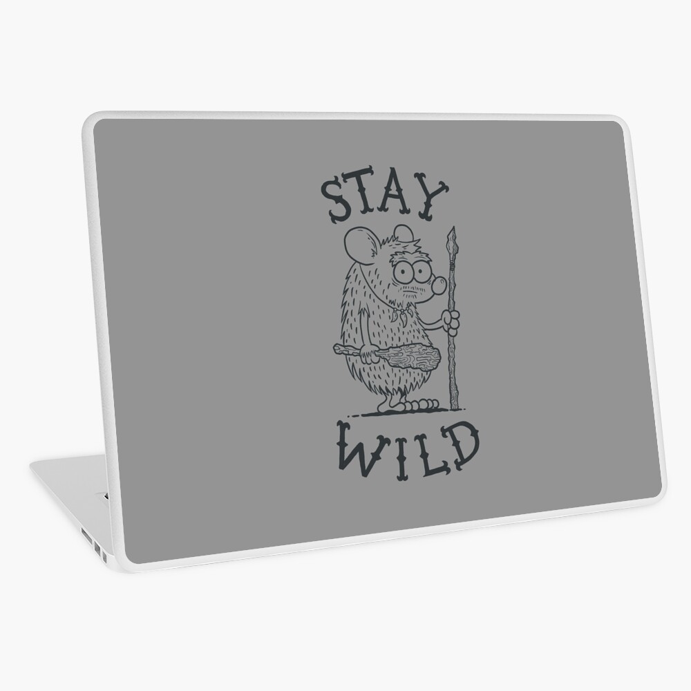 Stay Wild Laptop Skin