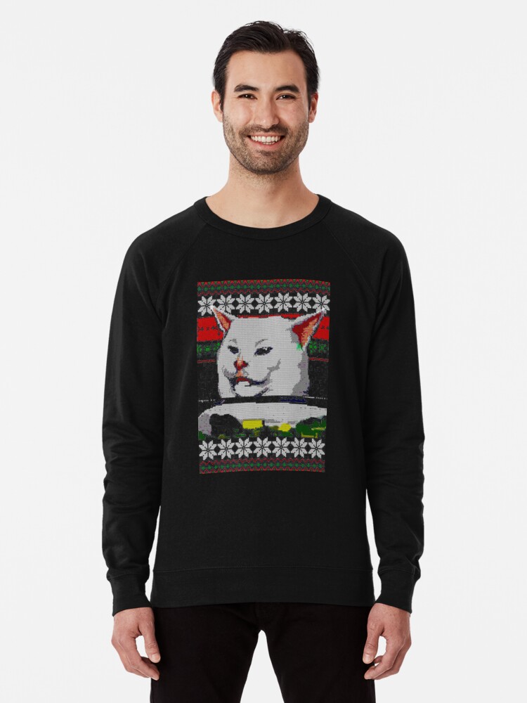 Woman Yelling At Cat Meme Ugly Lightweight Sweatshirt By