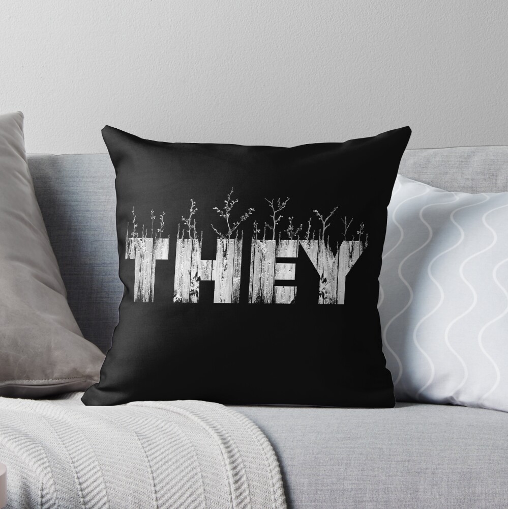 My Pronouns Give Me Life: THEY Throw Pillow