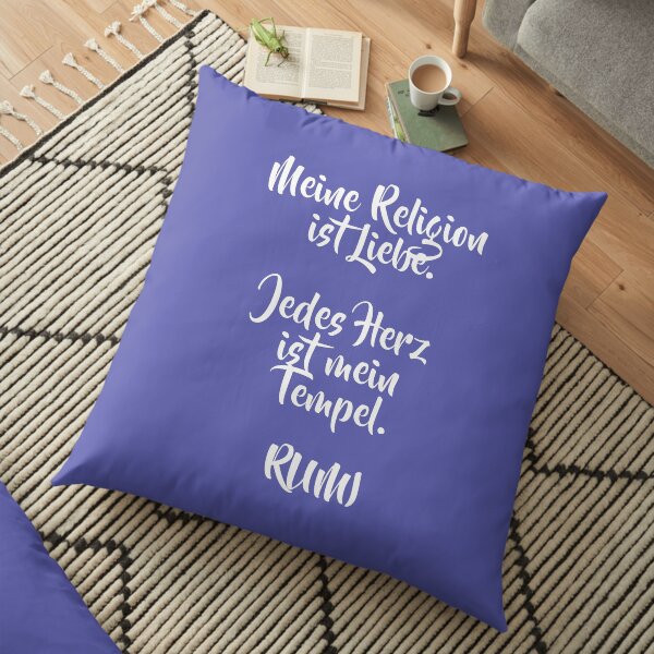 Zitat Rumi Meine Religion ist Liebe. Jedes Herz mein Tempel Bodenkissen