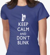 Keep Calm and Don't Blink Women's Fitted T-Shirt