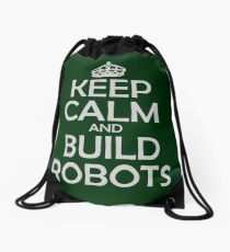 Keep calm and build robots in any color Drawstring Bag