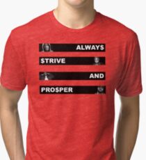 ALWAY$ $TRIVE AND PRO$PER Tri-blend T-Shirt