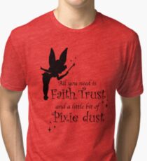 Alles was du brauchst ist Glaube, Vertrauen und ein bisschen Pixie Dust Vintage T-Shirt