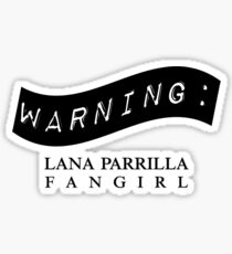 Warning: Lana Parrilla Fangirl Sticker