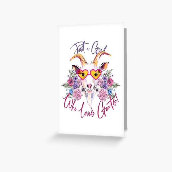 Just a Girl Who Loves Goats Greeting Card