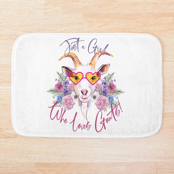 Just a Girl Who Loves Goats Bath Mat