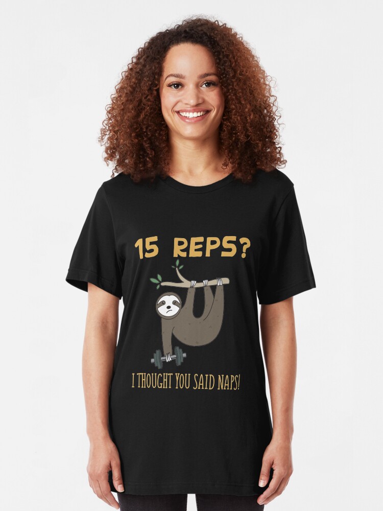 Alternative Ansicht von 15 Reps I Thought You said Naps - Sloth Workout Slim Fit T-Shirt