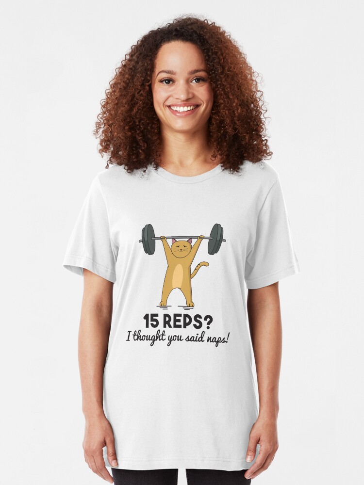 Alternative Ansicht von Weightlifting - 15 Reps I Thought You said Naps Slim Fit T-Shirt