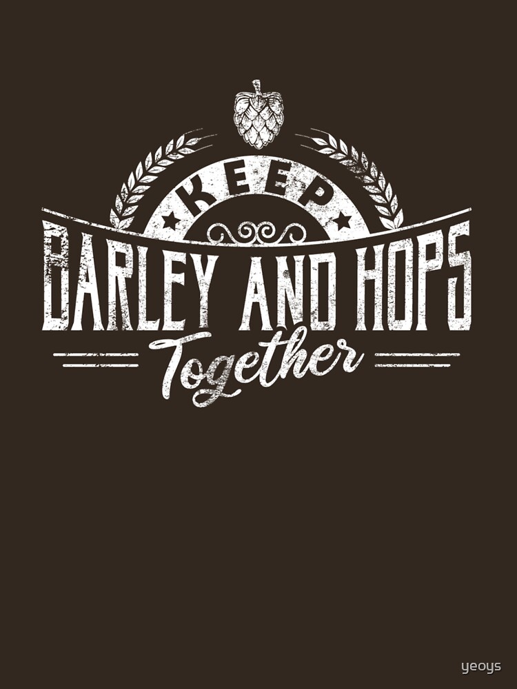 Keep Barley And Hops Together - Reinheitsgebot von yeoys