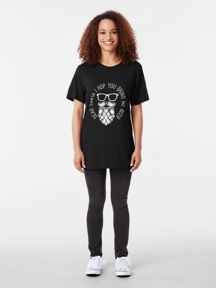 Alternative Ansicht von Dear Santa I Hop You Bring Me Beer - Santa Beer Slim Fit T-Shirt