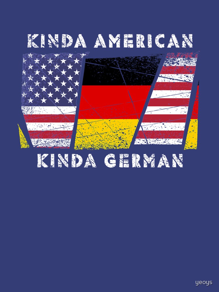 Kinda American Kinda German - Dual Citizenship von yeoys