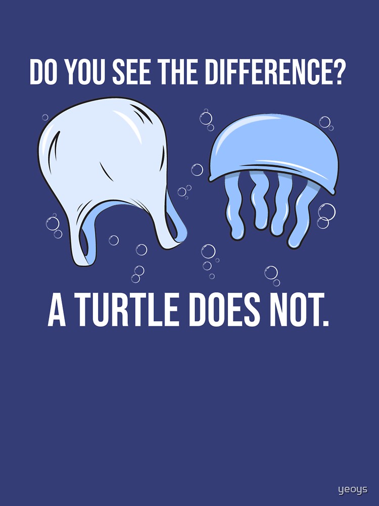 Do You See The Difference A Turtle Does Not - Save The Seaturtles von yeoys