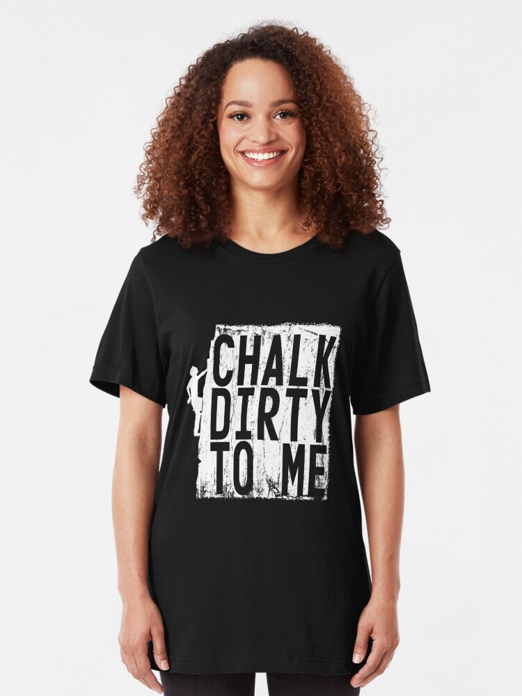 Alternative Ansicht von Chalk Dirty To Me - Climbing & Boulder Slim Fit T-Shirt