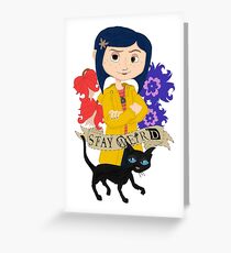 Stay Weird with Coraline Greeting Card