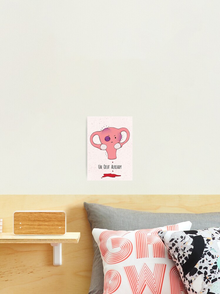 Uterus Series Period Pain Un Oeuf Already Photographic Print By
