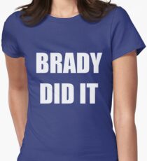Brady did it Women's Fitted T-Shirt