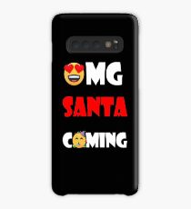 OMG Santa Coming Case/Skin for Samsung Galaxy