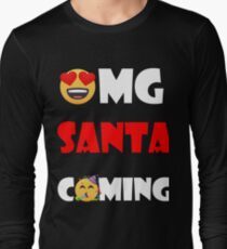 OMG Santa Coming Long Sleeve T-Shirt