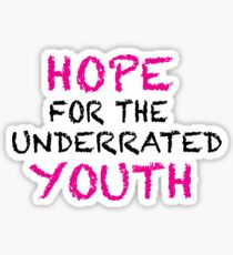 Hope for the Underrated Youth Sticker