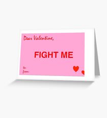 Fight Me Greeting Card