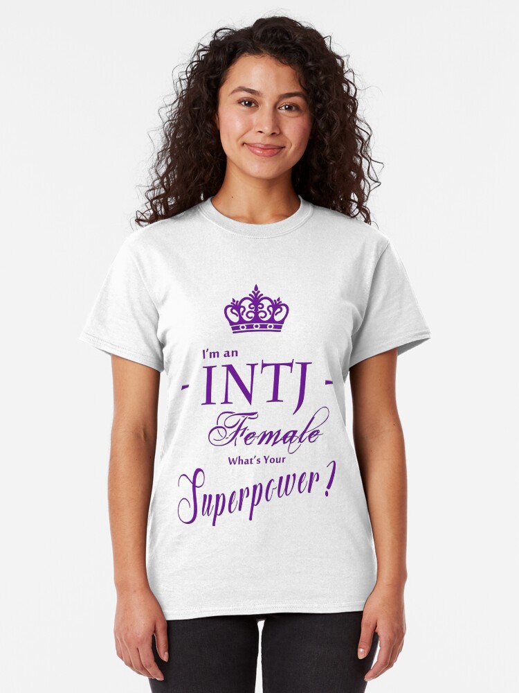 Alternate view of I'm an INTJ Female What's Your Superpower? Classic T-Shirt