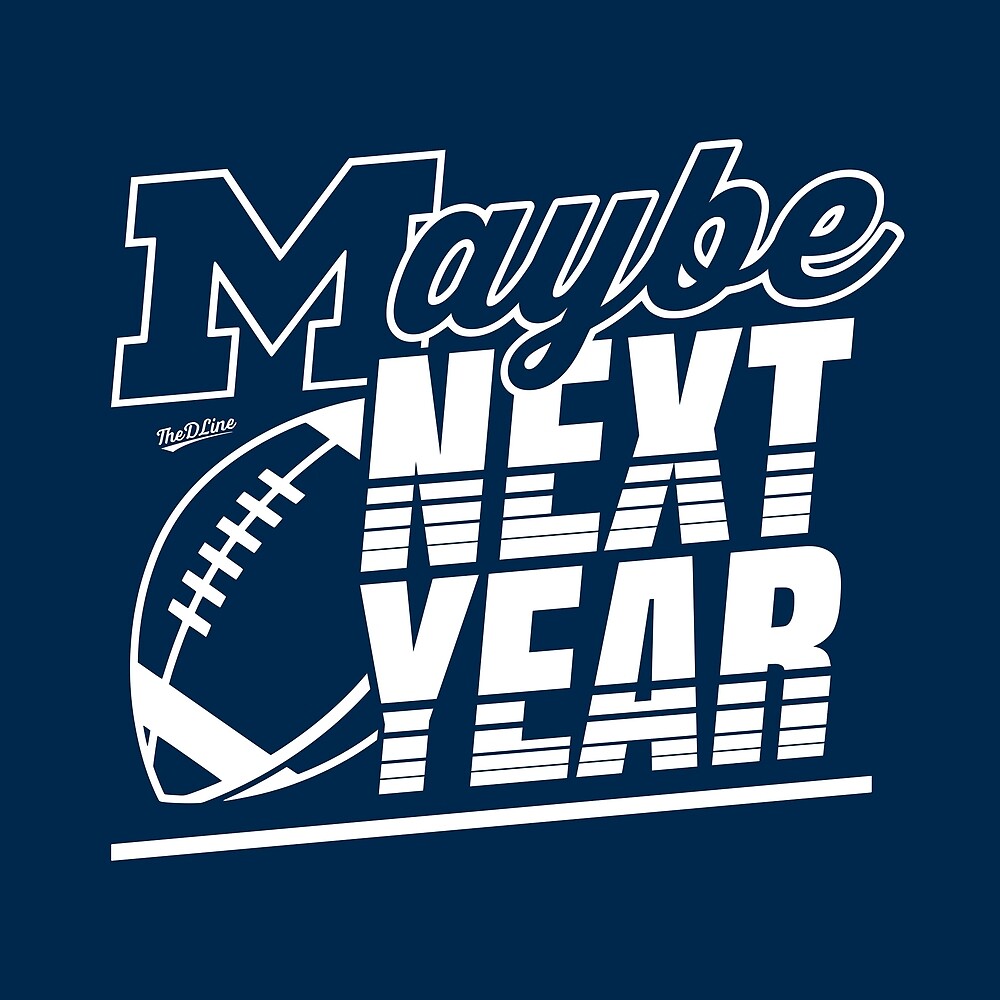  Maybe Next Year By Savvytees Redbubble