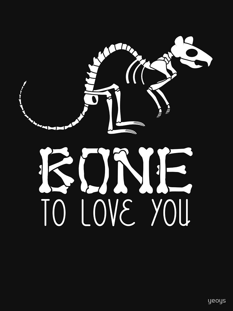 Bone To Love You - Rat Bones von yeoys