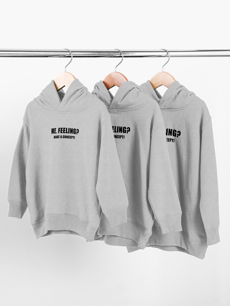 Alternate view of Me, Feeling? What a Concept! Toddler Pullover Hoodie