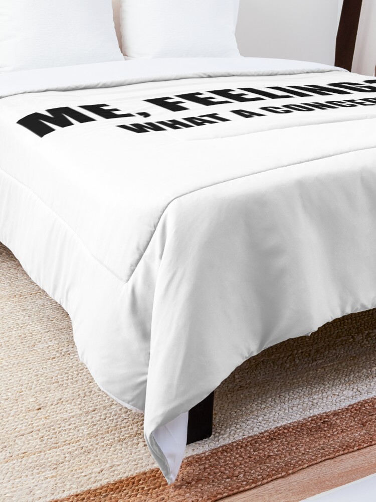 Alternate view of Me, Feeling? What a Concept! Comforter