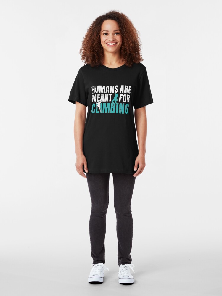 Alternative Ansicht von Humans Are Meant For Climbing - Rock Climbing Slim Fit T-Shirt