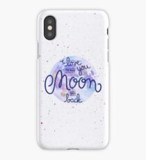 I love you to the moon and back 2 iPhone Case