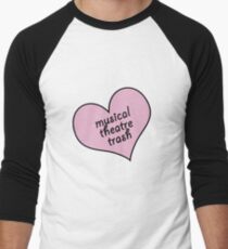 Musical theatre trash Baseball ¾ Sleeve T-Shirt