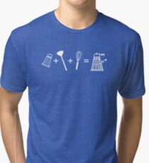 Shaker + Plunger + Whisk = EXTERMINATE! Tri-blend T-Shirt