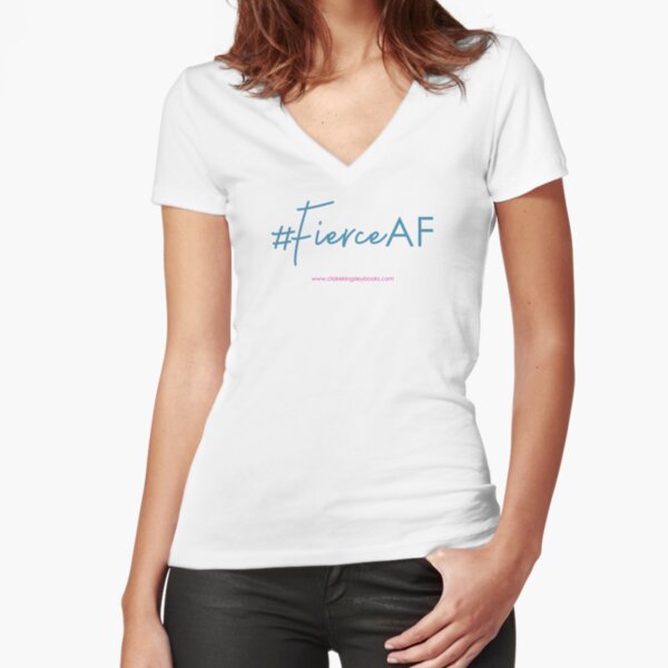 Fierce AF Fitted V-Neck T-Shirt