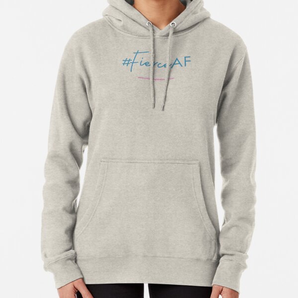 Fierce AF Pullover Hoodie