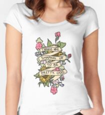 "Die Dinge gestalten sich hübsch zu sein. Seltsam." Tailliertes Rundhals-Shirt
