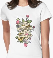 "Things Are Shaping Up To Be Pretty. Odd." Women's Fitted T-Shirt
