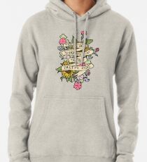 Sudadera con capucha "Las cosas se perfilan para ser bonitas. Extrañas".