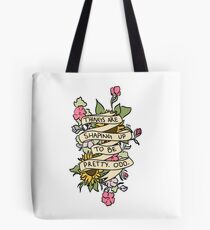 "Things Are Shaping Up To Be Pretty. Odd." Tote Bag