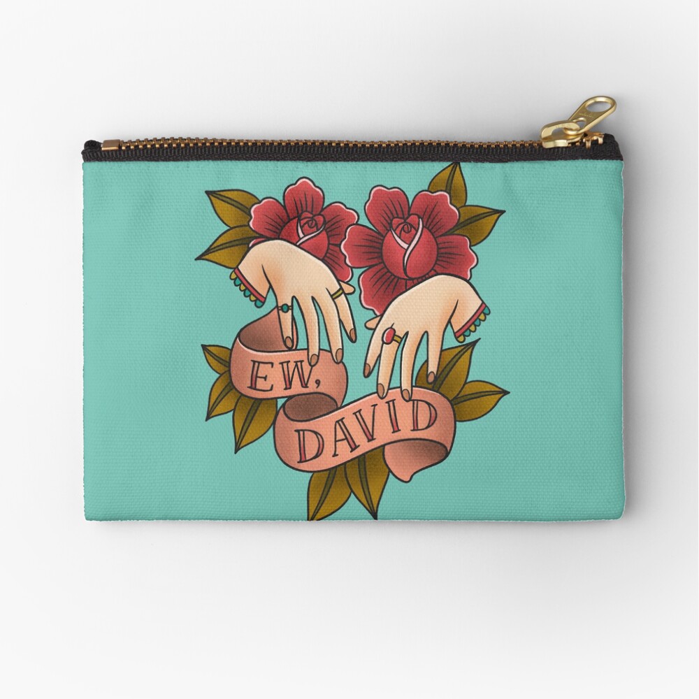 Ew David - Schitt’s Creek - Alexis Rose Zipper Pouch