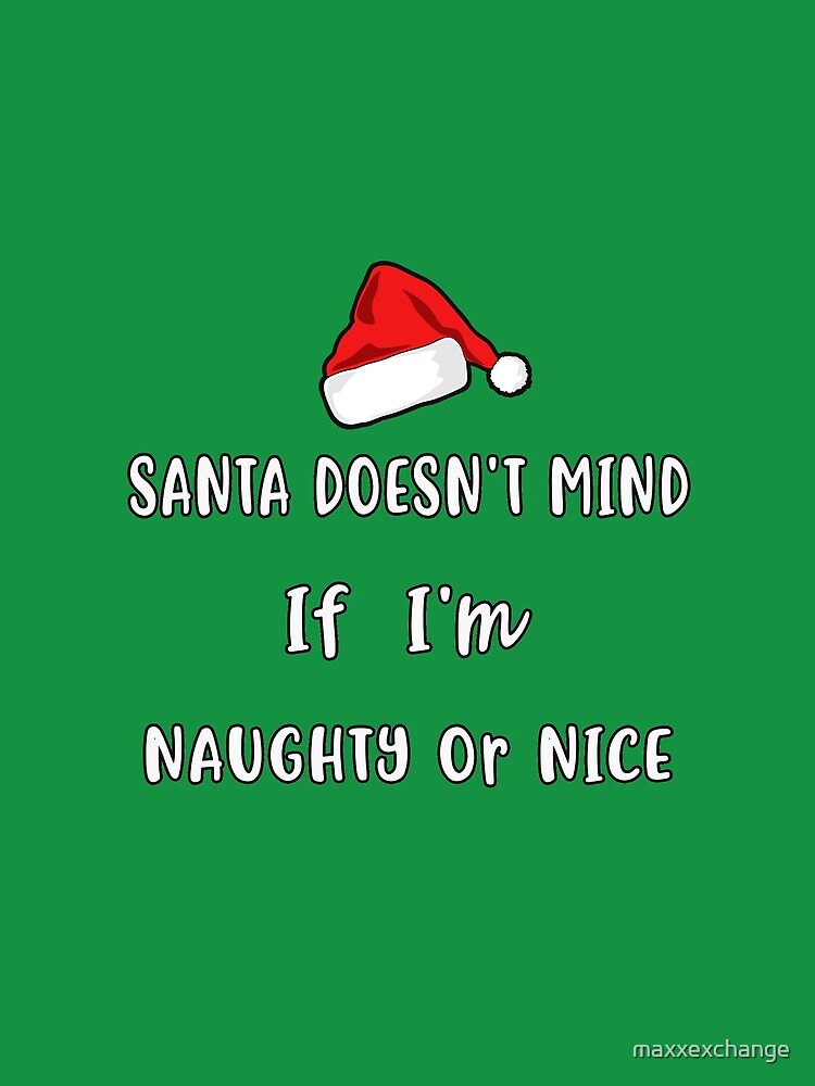 Santa Doesn't Mind Christmas Pajama Clothing Co. by maxxexchange