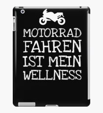 Motorrad Fahren Ist Mein Wellness iPad Case/Skin
