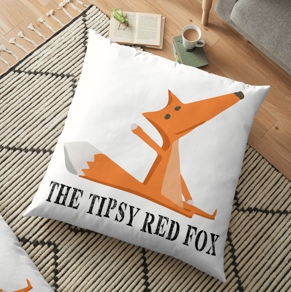 The Tipsy Red Fox T-Shirts - Clothes and Home decor Floor Pillow