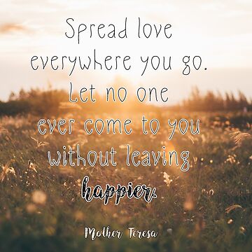 Spread love everywhere you go let no one ever Vector Image