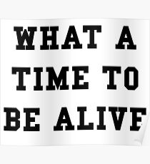 Was für eine Zeit zum Leben - Black Text Poster