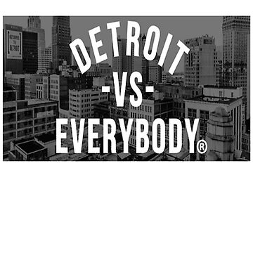 Detroit vs Everybody Sticker for Sale by heeheetees