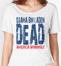 Osama is Dead - Light Women's Relaxed Fit T-Shirt