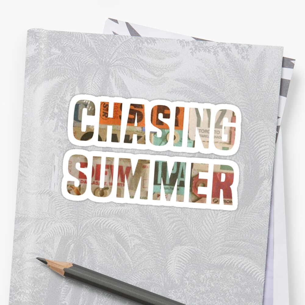 "CHASING SUMMER by SiR" Sticker by Diversify Redbubble