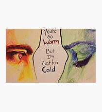 Lámina fotográfica you're so warm, but i'm just too cold
